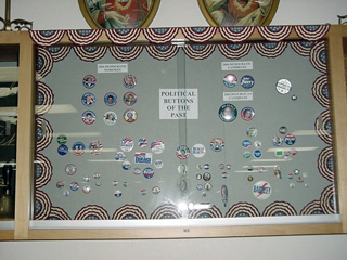 A display of political campaign buttons that dates back to Teddy Roosevelt.